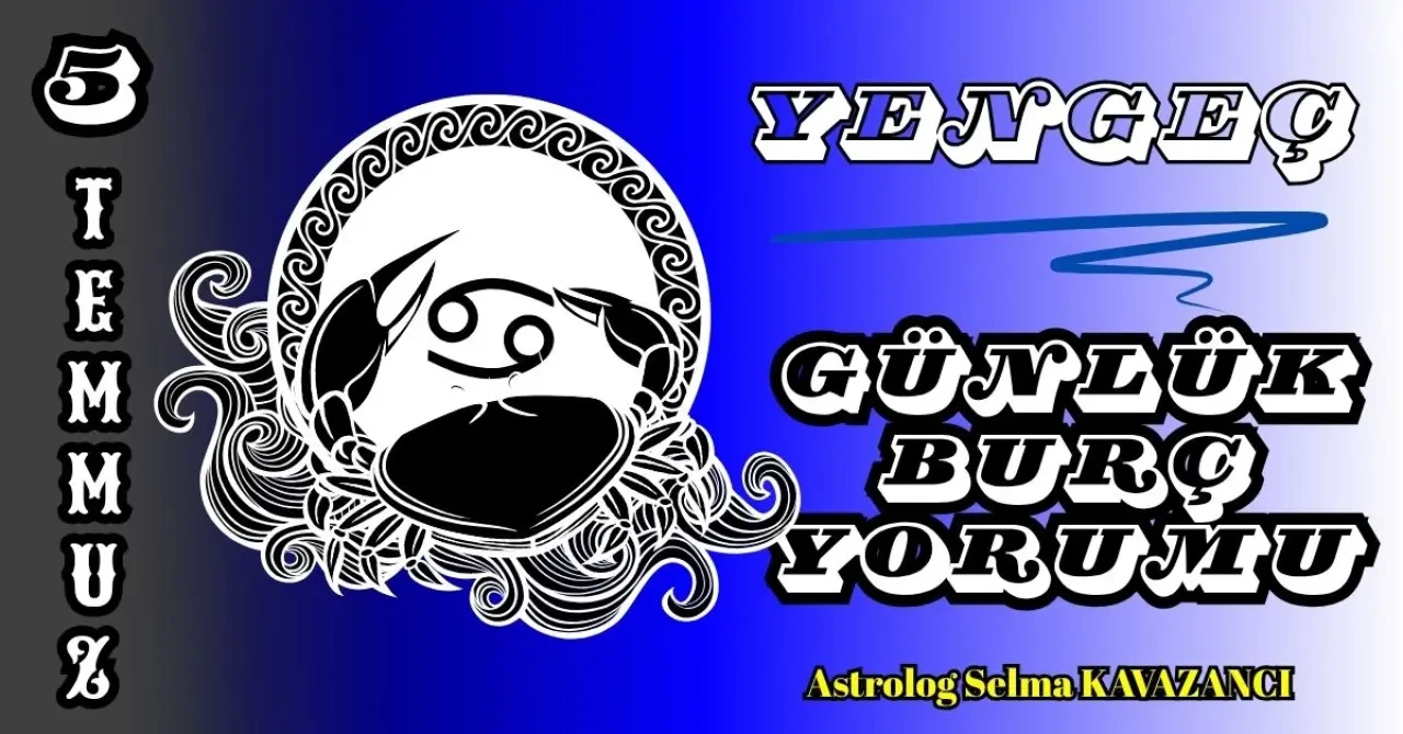 5 Temmuz 2025 Günlük Burç Yorumları: Astrolog Selma Kavazancı Yorumu 4
