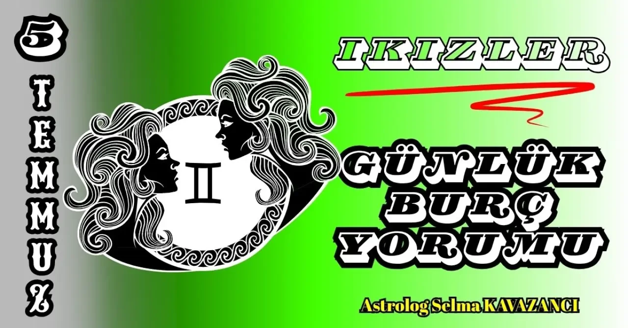 5 Temmuz 2025 Günlük Burç Yorumları: Astrolog Selma Kavazancı Yorumu 3