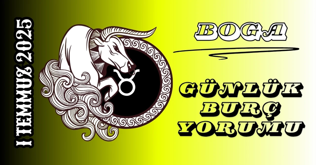 Boğa Burcu Günlük Yorumları 1 Temmuz 2025: Para İlişkiler ve Duygusal Netlik