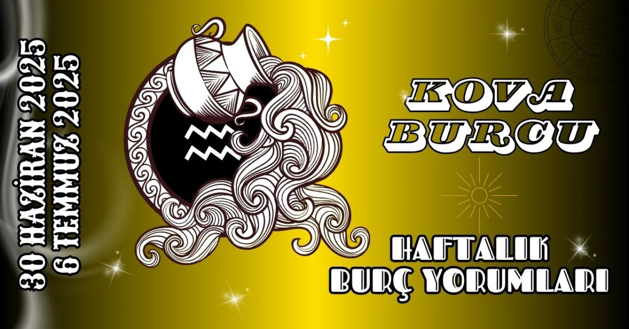 Kova Burcu Haftalık Yorumu 30 Haziran – 6 Temmuz 2025: Sosyal Bağlantılar ve İçgörü Dönemi
