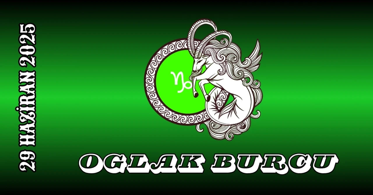 Oğlak Burcu 29 Haziran 2025 Yorumu: Güçlü Adımlar Kariyerde Öne Çıkıyor