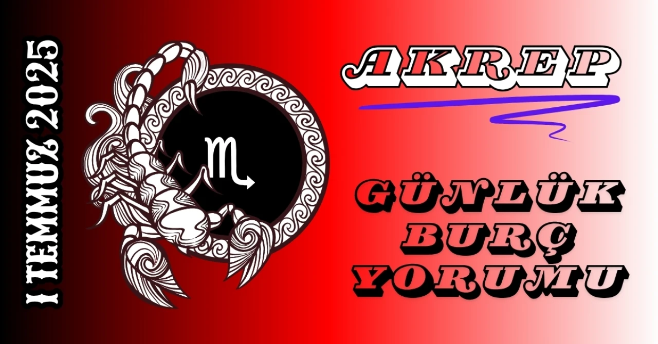 Akrep Burcu Günlük Yorumu 1 Temmuz 2025: Derin Duygular ve İçsel Güç Dengesi
