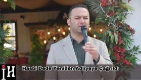 SON DAKİKA GELİŞMESİ! Hasbi Dede Yeniden Adliyeye Çağrıldı