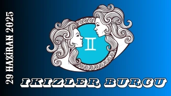 İkizler Burcu 29 Haziran 2025 Yorumu: Zihinsel Açılımlar, Aşk ve Şanslı Kararlar