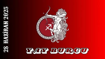 Yay Burcu Günlük Burç Yorumları 28 Haziran 2025: Aşk Sağlık Para Cinsellik Yorumu