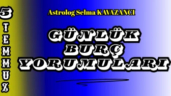 6 Temmuz Günlük Burç Yorumları 2025 : Astrolog Selma Kavazancı