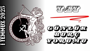 Yay Burcu Günlük Yorumu 1 Temmuz 2025: Macera ve Yeni Fırsatların Günü