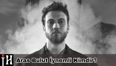 Aras Bulut İynemli Kimdir? Kaç Yaşında, Nereli, Boyu Kaç, Hangi Dizilerde Rol Aldı?