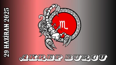 Akrep Burcu 29 Haziran 2025 Yorumu: Tutkulu Adımlar ve Derin Kararlar Seni Bekliyor