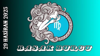Başak Burcu 29 Haziran 2025 Yorumu: Sağlık, Huzur ve Aşk Ön Planda
