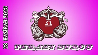 Terazi Burcu Günlük Burç Yorumları 28 Haziran 2025: Aşk Sağlık Şans Cinsellik Yorumu