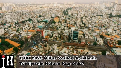 TÜİK 2025 Nüfus Verileri Açıklandı: Türkiye'nin Nüfusu Kaç Oldu?