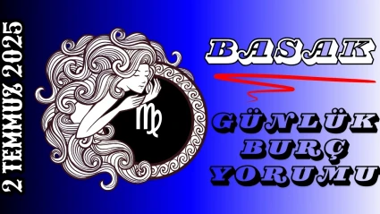 Başak Burcu Günlük Yorumu 2 Temmuz 2025: Zihin Keskinliği, Detaylara Odak ve Duygusal Temizlik