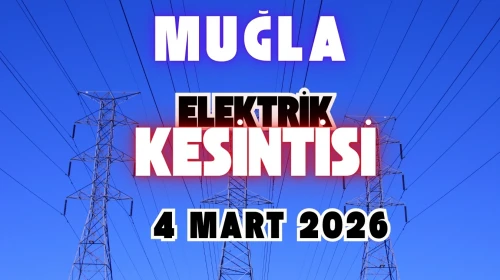 Muğla Elektrik Kesintisi Son Dakika: 4 Mart Elektrikler Ne Zaman Gelecek?