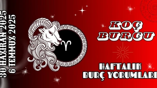 Koç Burcu Haftalık Yorumu 30 Haziran 2025 – 6 Temmuz 2025: Aşk Para Şans Gündemi