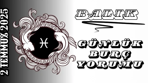 Balık Burcu Günlük Yorumu 2 Temmuz 2025: Ruhsal Duyarlılık, Hayal Gücü ve İçsel Rehberlik