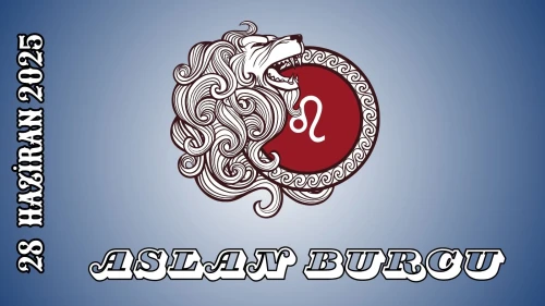 Aslan Burcu Günlük Burç Yorumları 28 Haziran 2025: Kariyer Sağlık Para Cinsellik Yorumu
