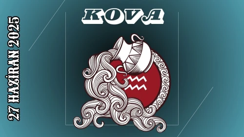 Kova Burcu Günlük Burç Yorumları 27 Haziran 2025: Kariyer Para Sağlık Şans Cinsellik Yorumu