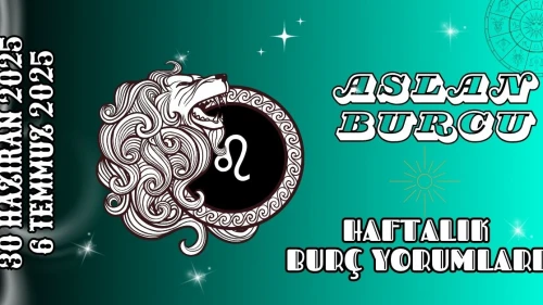 Aslan Burcu Haftalık Yorumu 30 Haziran – 6 Temmuz 2025: Liderlik ve Yaratıcılık Dolu Günler