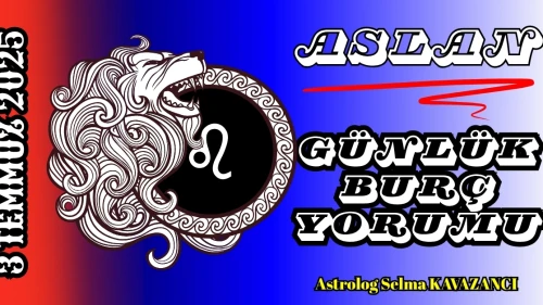 3 Temmuz Aslan Burcu Yorumu: Sahne Sizin! Bugün Işığınız Herkesi Etkiliyor