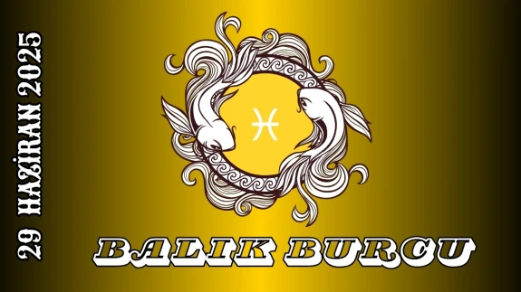 Balık Burcu 29 Haziran 2025 Yorumu: Sezgisel Güç ve Duygusal Denge Öne Çıkıyor