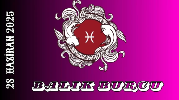 Balık Burcu Günlük Burç Yorumları 28 Haziran 2025: Duygusallık Kariyer Sağlık Cinsellik Yorumu