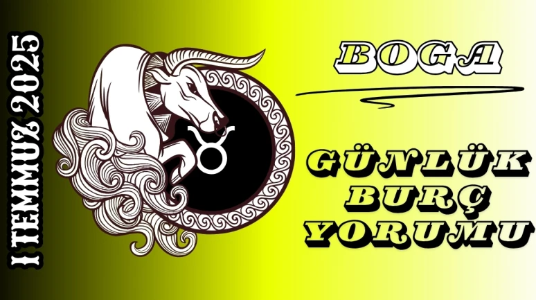 Boğa Burcu Günlük Yorumları 1 Temmuz 2025: Para İlişkiler ve Duygusal Netlik