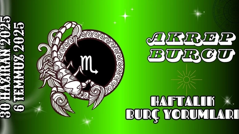 Akrep Burcu Haftalık Yorumu 30 Haziran – 6 Temmuz 2025: Duygusal Dönüşüm ve Stratejik Hamleler