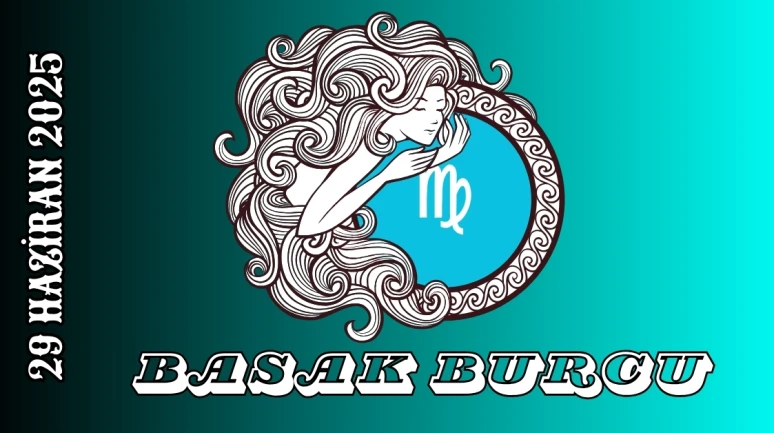 Başak Burcu 29 Haziran 2025 Yorumu: Sağlık, Huzur ve Aşk Ön Planda