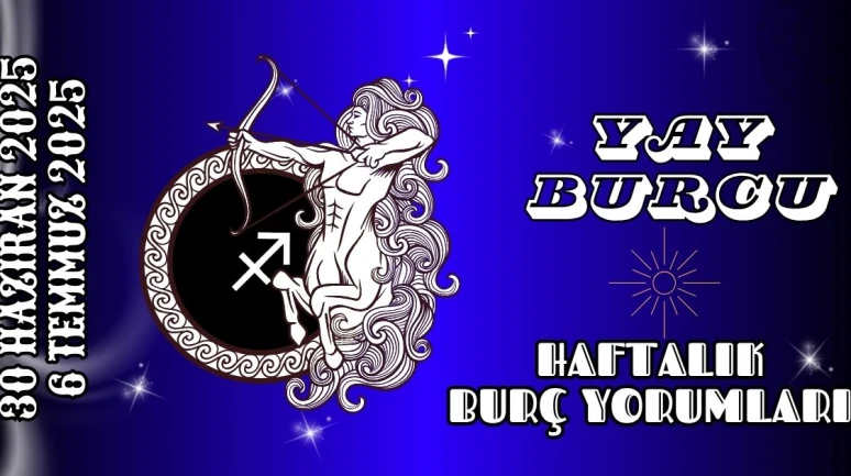 Yay Burcu Haftalık Yorumu 30 Haziran – 6 Temmuz 2025: Yeni Başlangıçlar ve Sezgisel Güç
