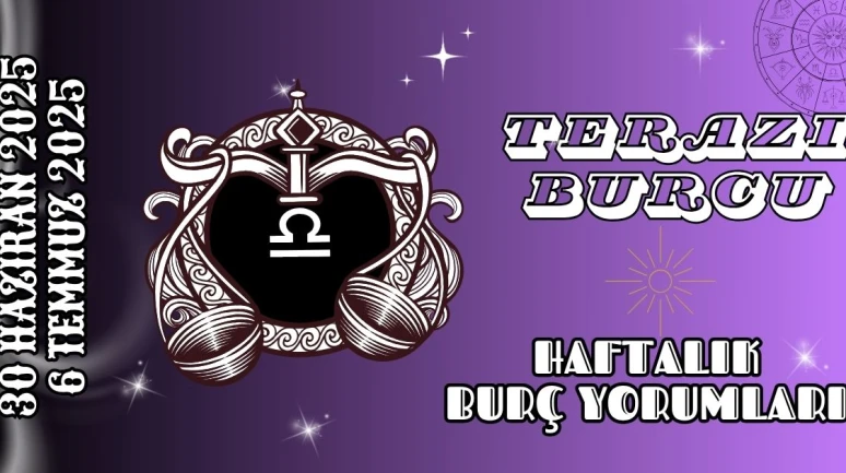 Terazi Burcu Haftalık Yorumu 30 Haziran – 6 Temmuz 2025: Denge, İfade ve Sosyal Temaslar