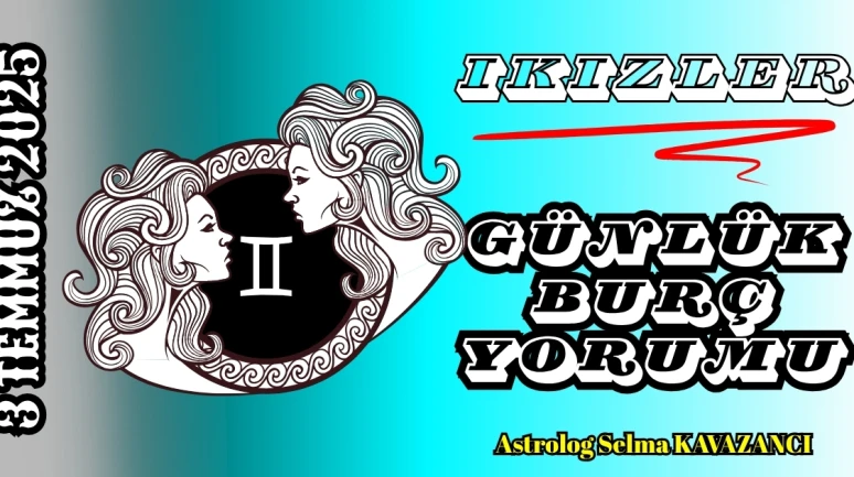 İkizler Burcu Günlük Yorumu 3 Temmuz 2025: Zihinsel Hız, Sosyal Yoğunluk ve Yeni İletişim Kapıları